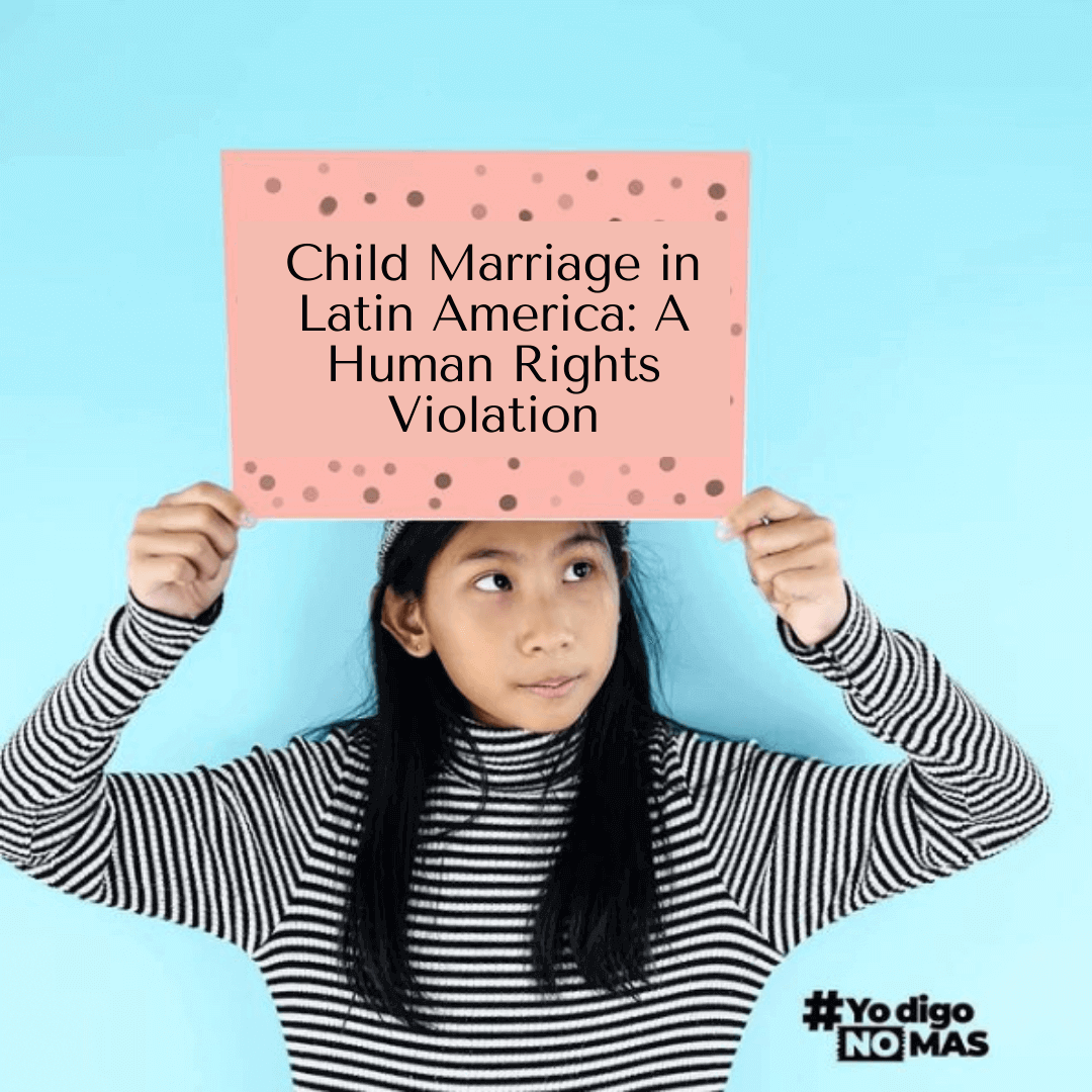 Child Marriage in Latin America: A Human Rights Violation