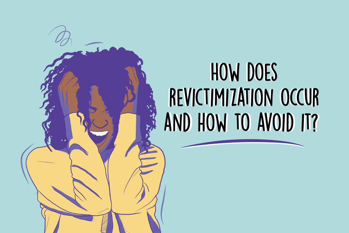 how-does-revictimization-occur-and-how-to-avoid-it