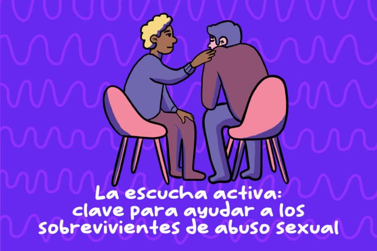 La escucha activa: clave para ayudar a los sobrevivientes de abuso sexual