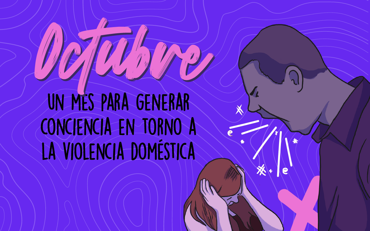 Octubre: un mes para generar conciencia en torno a la violencia doméstica