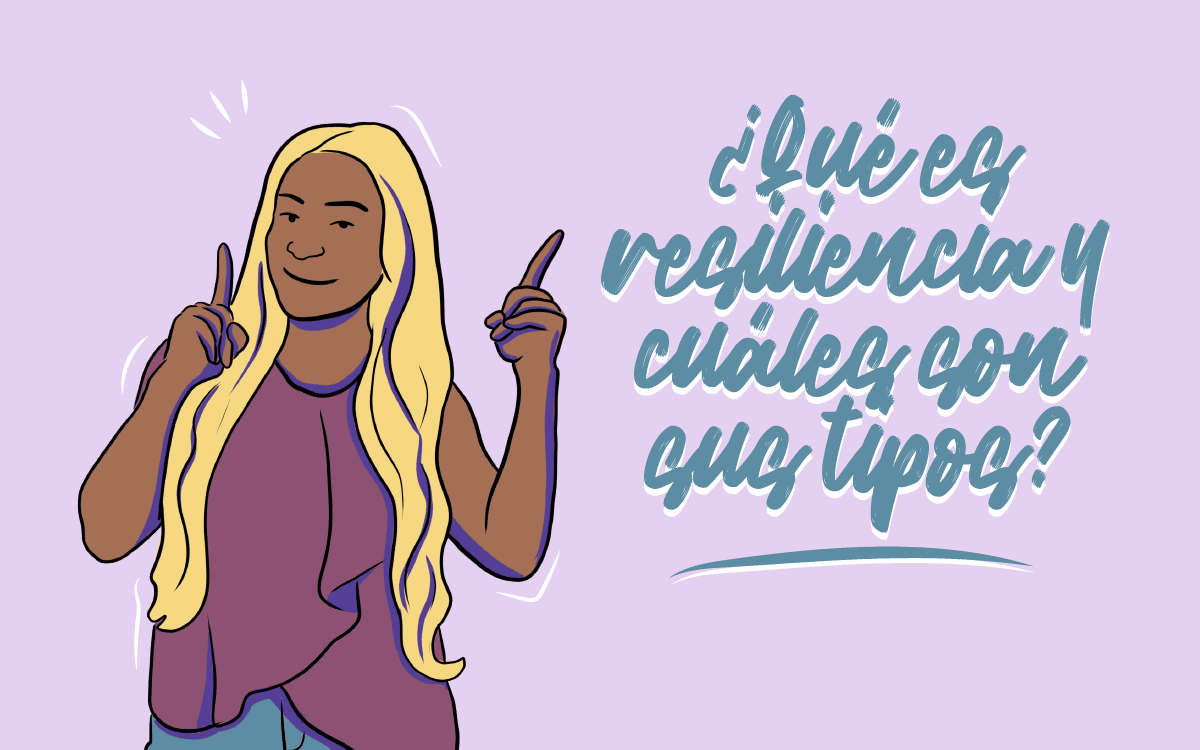 ¿Qué es resiliencia y cuáles son sus tipos?