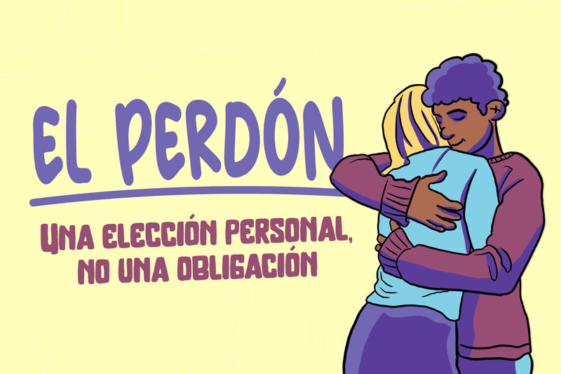 El perdón: una elección personal, no una obligación